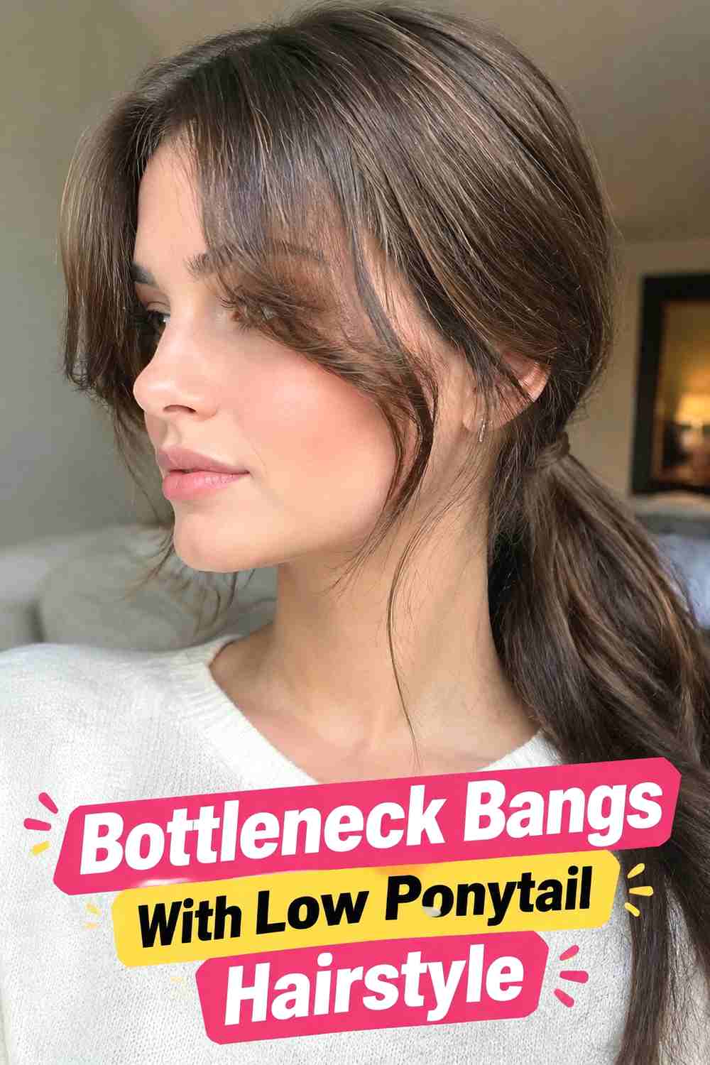 10. Bottleneck Bangs With Low Ponytail Hairstyle