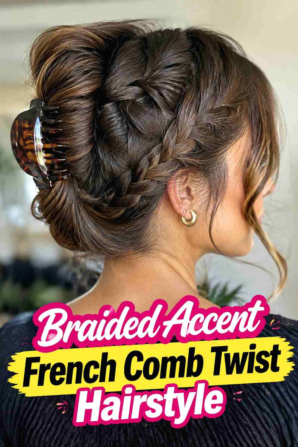 6. Braided Accent French Comb Twist Hairstyle