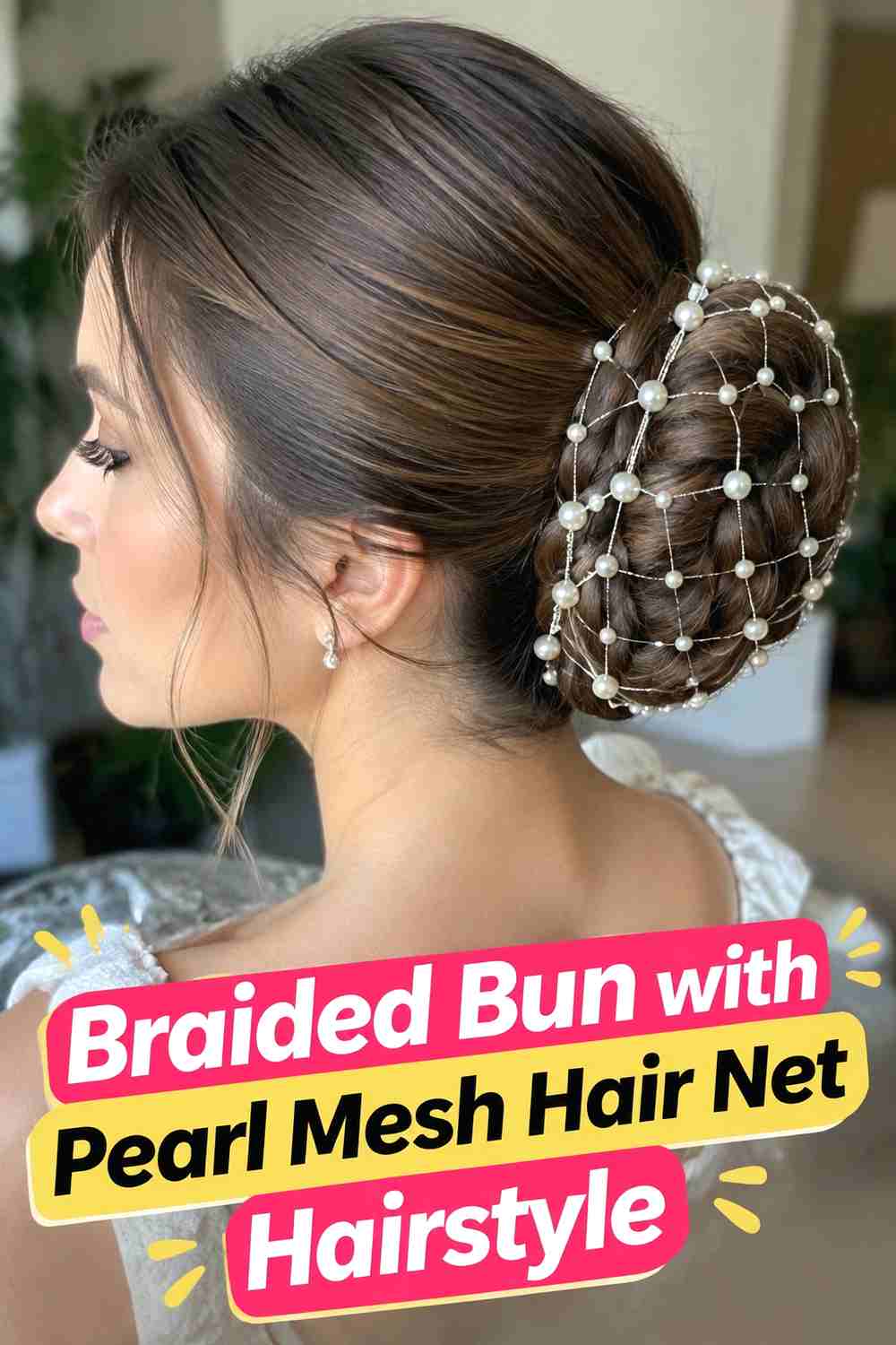 9. Braided Bun With Pearl Mesh Hair Net Hairstyle