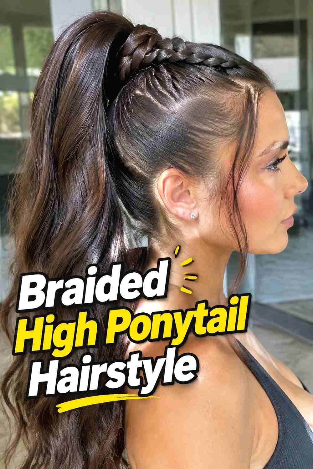 5. Braided High Ponytail Hairstyle