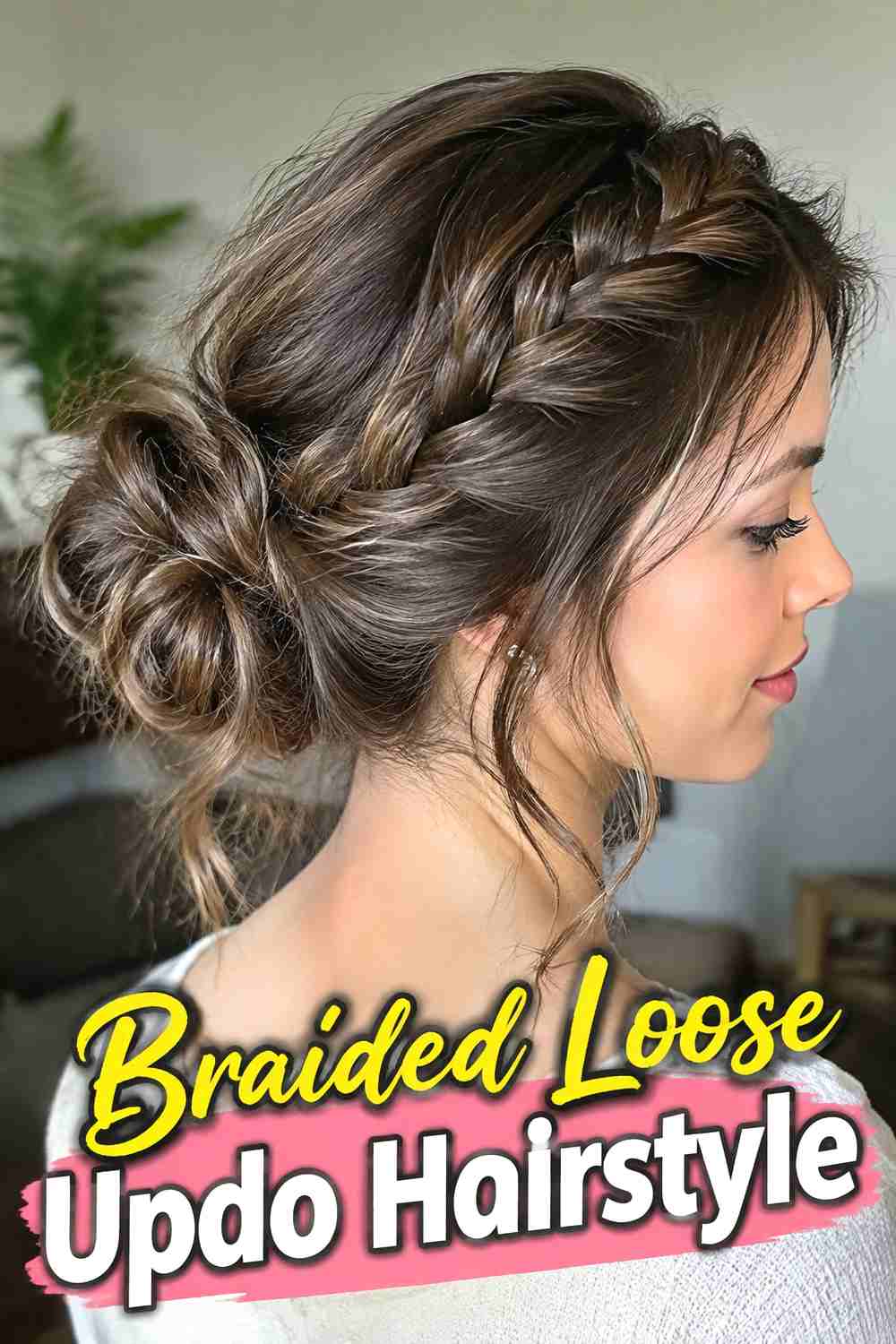 6. Braided Loose Updo Hairstyle
