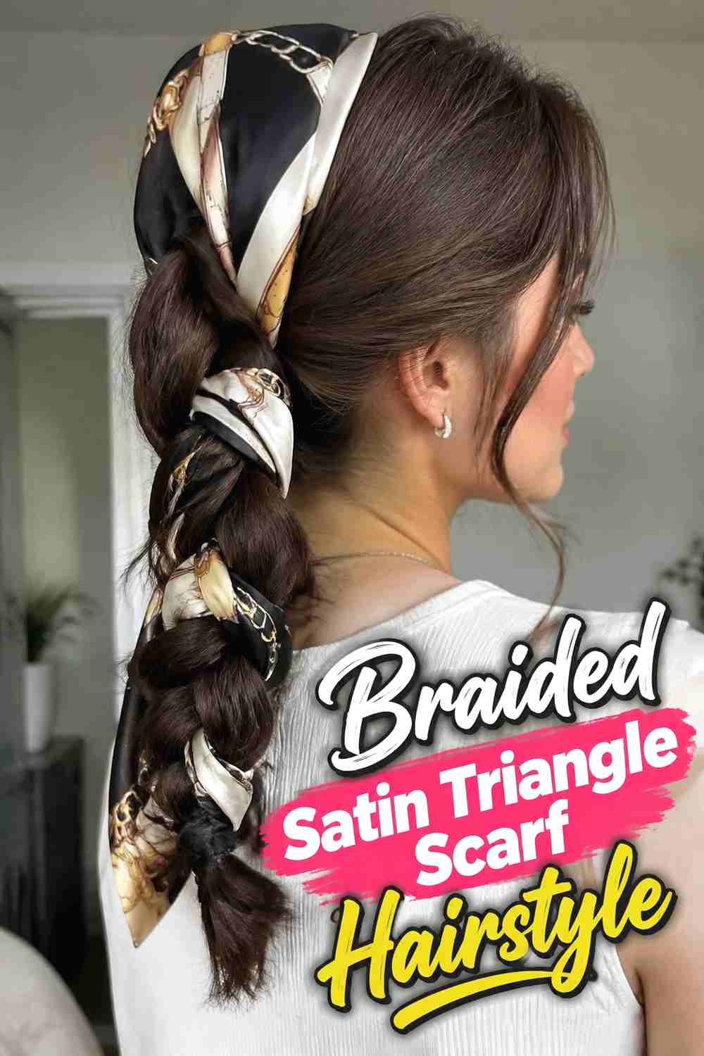 8. Braided Satin Triangle Scarf Hairstyle