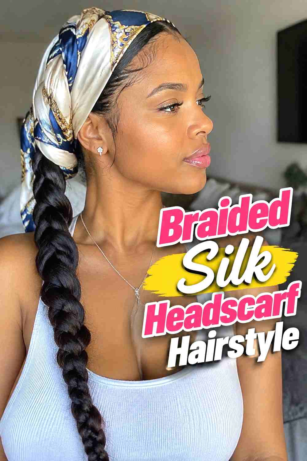 4. Braided Silk Headscarf Hairstyle