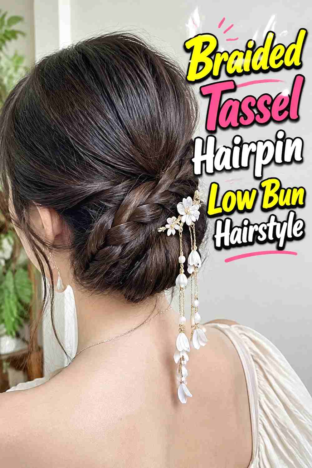 4. Braided Tassel Hairpin Low Bun Hairstyle