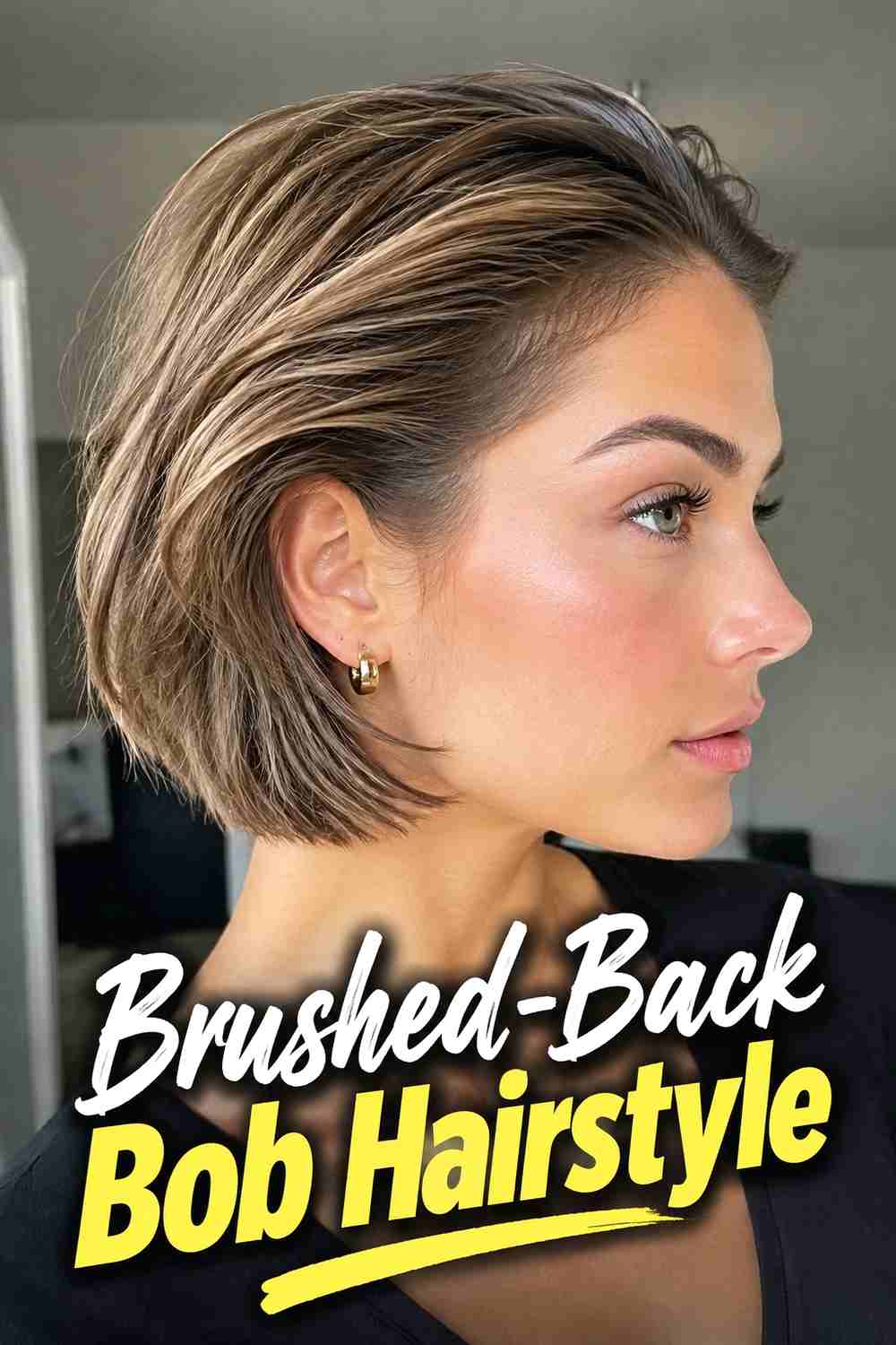 4. Brushed Back Bob Hairstyle