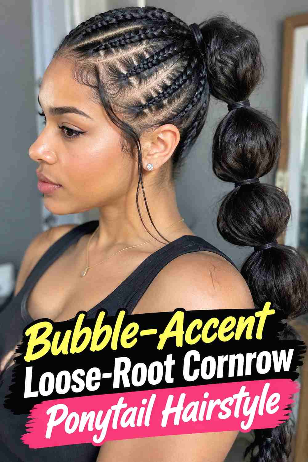 14. Bubble Accent Loose Root Cornrow Ponytail Hairstyle