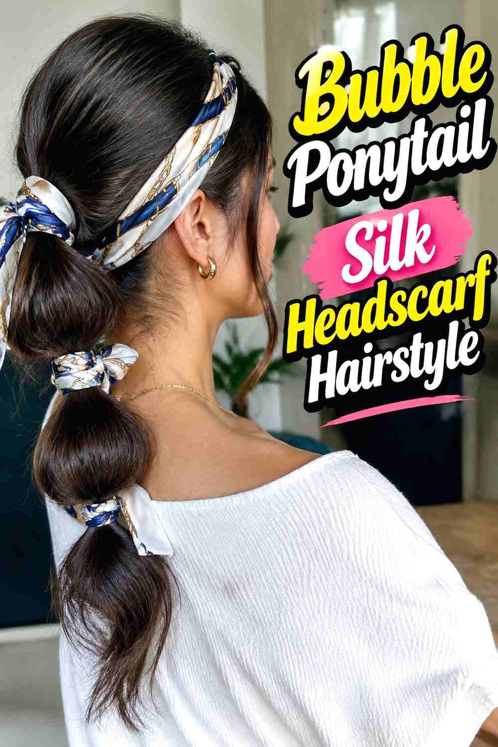 17. Bubble Ponytail Silk Headscarf Hairstyle