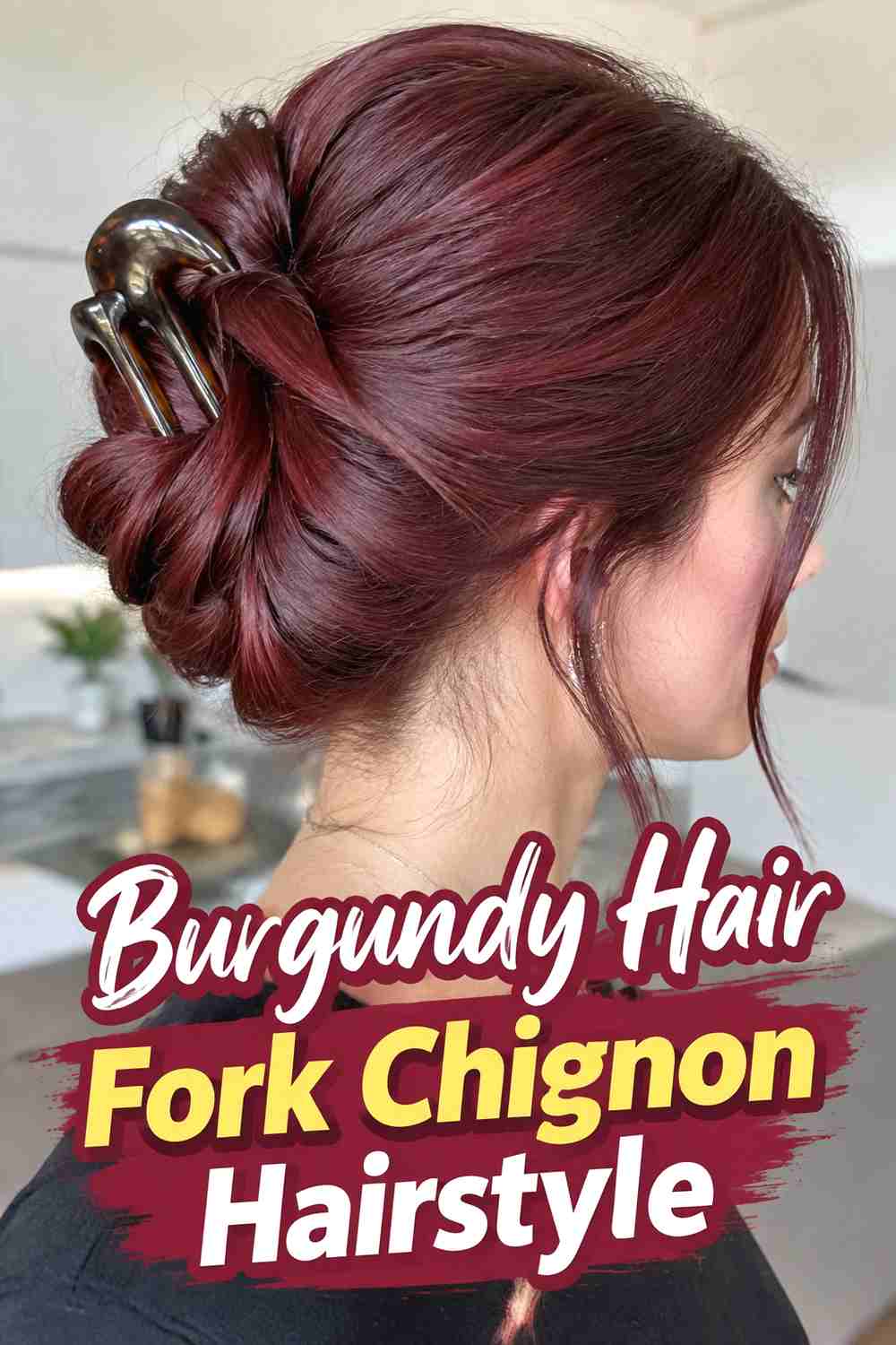 3. Burgundy Hair Fork Chignon Hairstyle