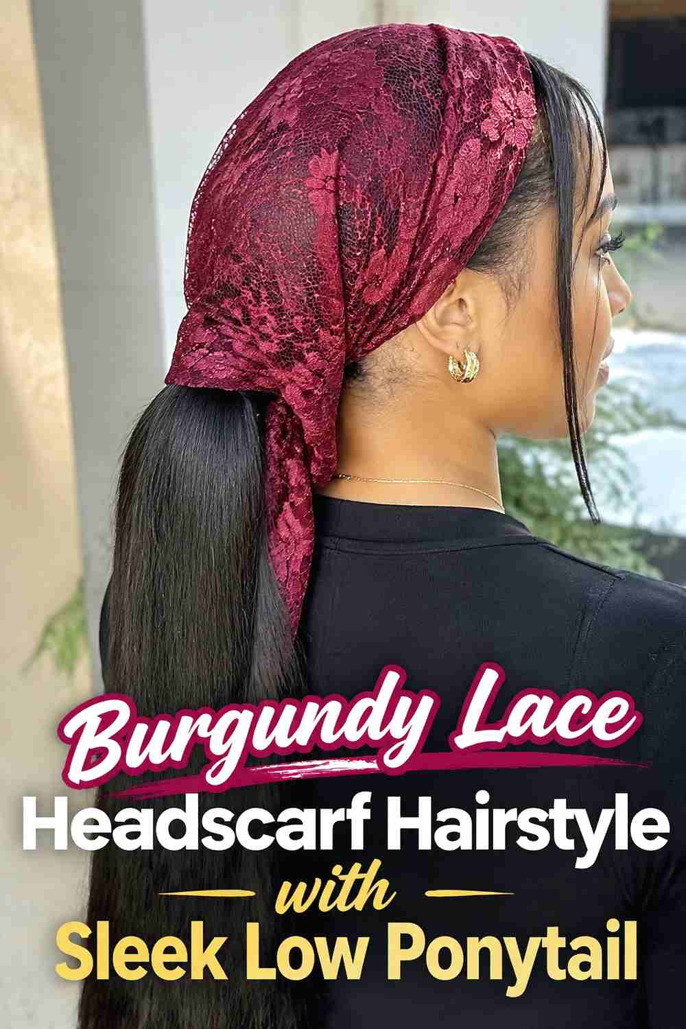 8. Burgundy Lace Headscarf Hairstyle With Sleek Low Ponytail