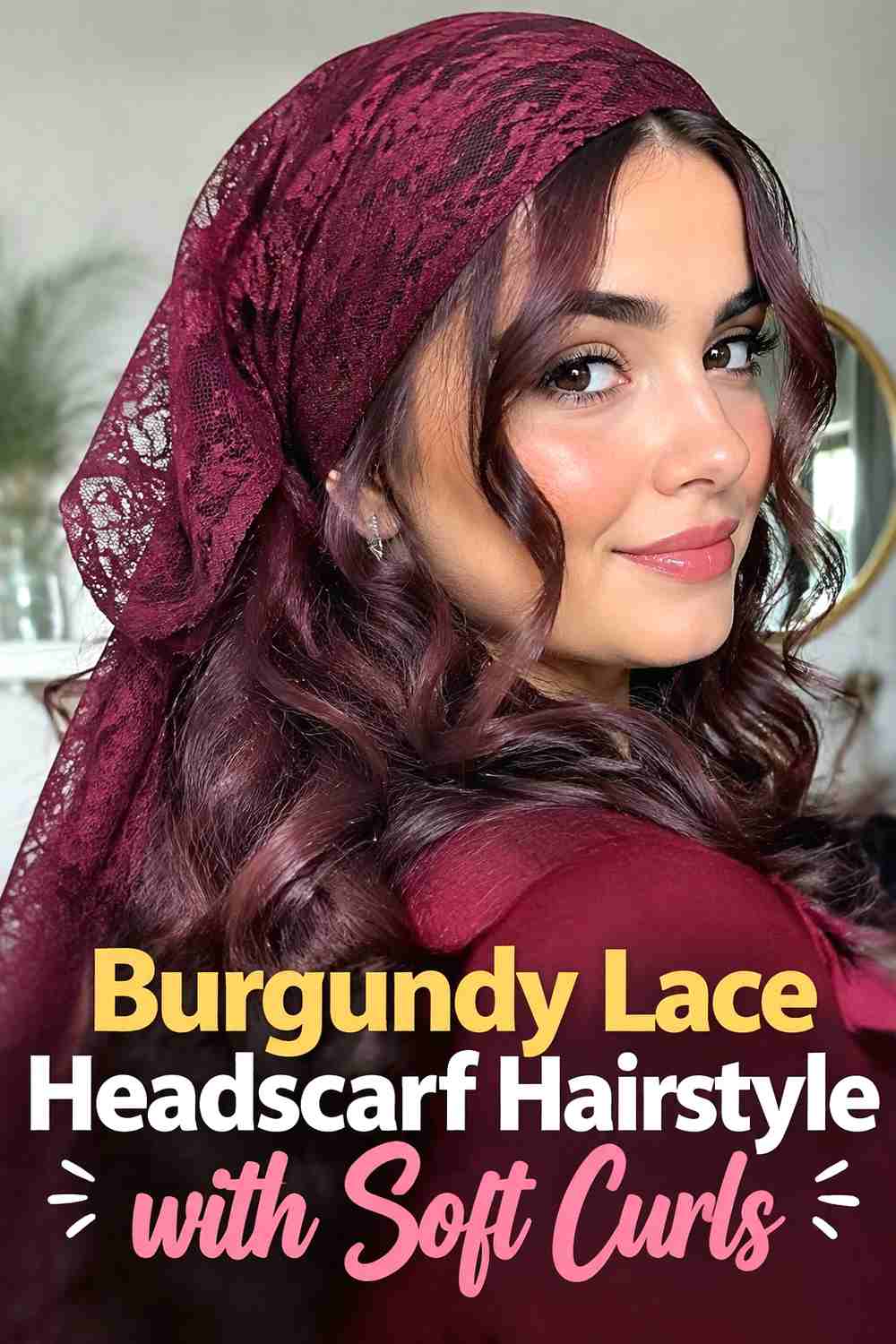 10. Burgundy Lace Headscarf Hairstyle With Soft Curls
