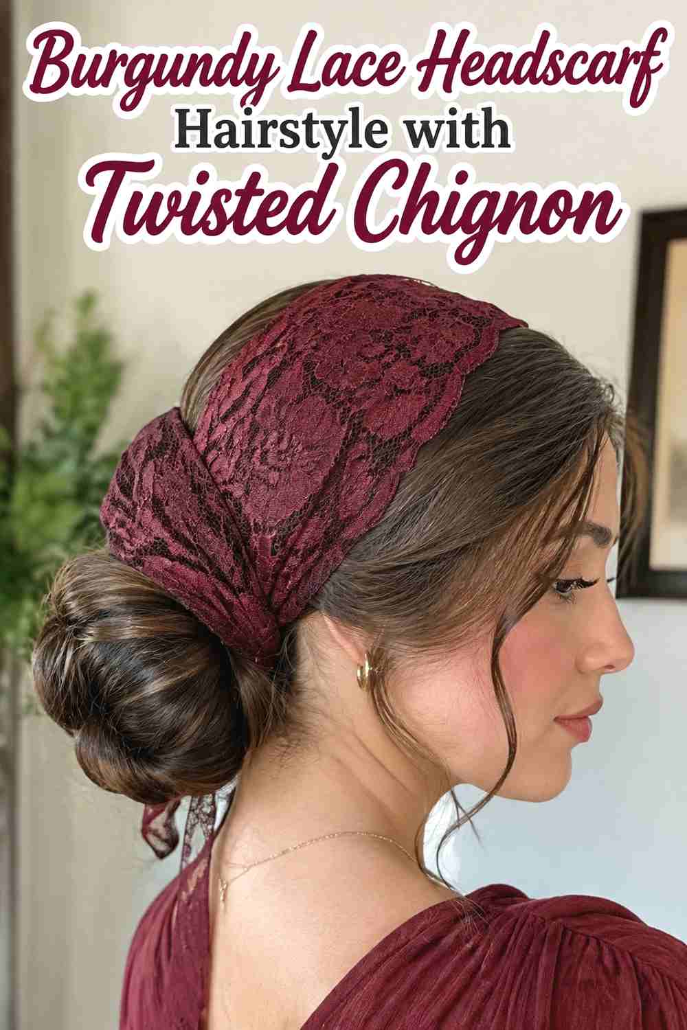 14. Burgundy Lace Headscarf Hairstyle With Twisted Chignon