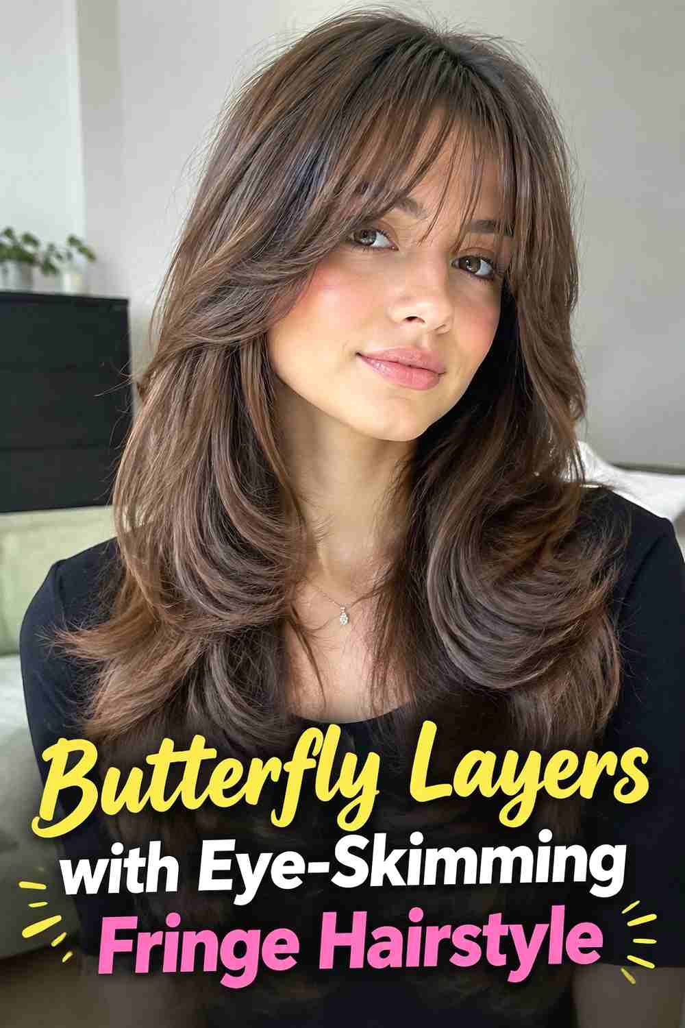 14. Butterfly Layers With Eye Skimming Fringe Hairstyle