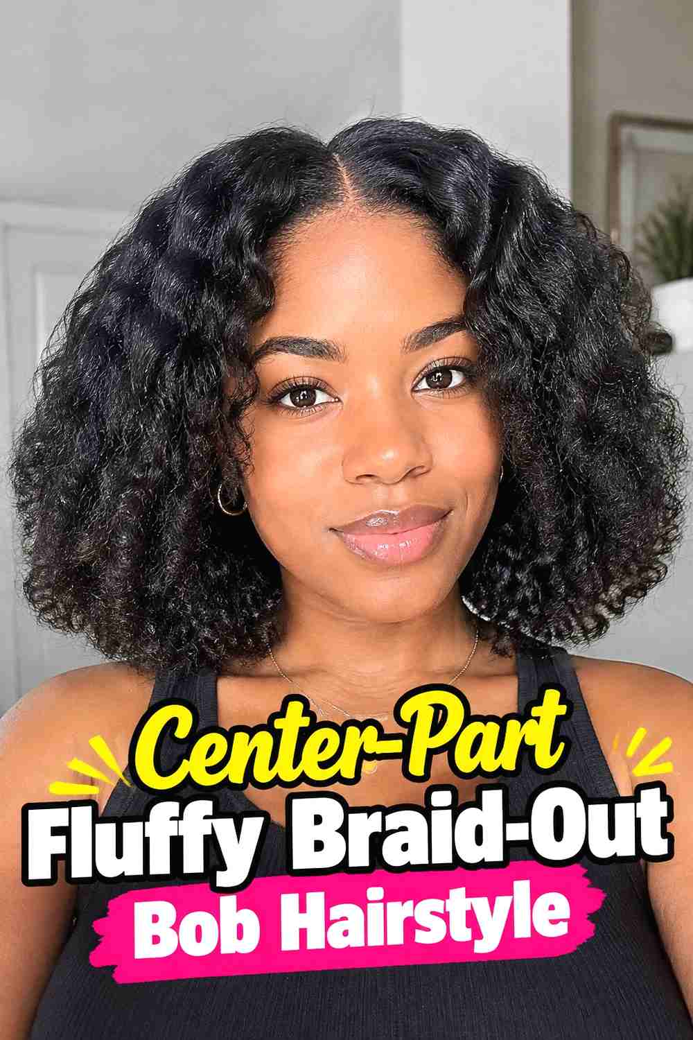 2. Center Part Fluffy Braid Out Bob Hairstyle