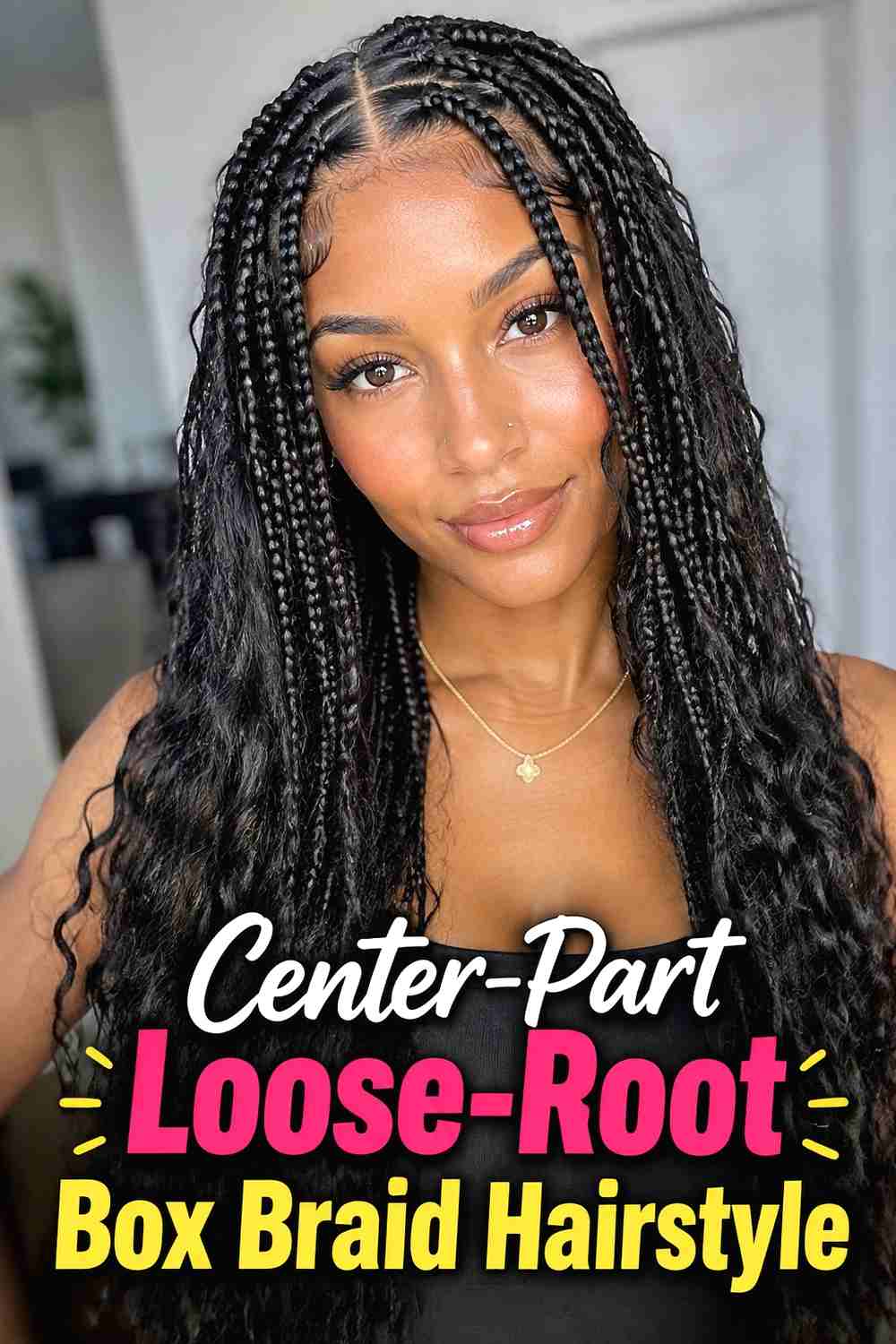 2. Center Part Loose Root Box Braid Hairstyle