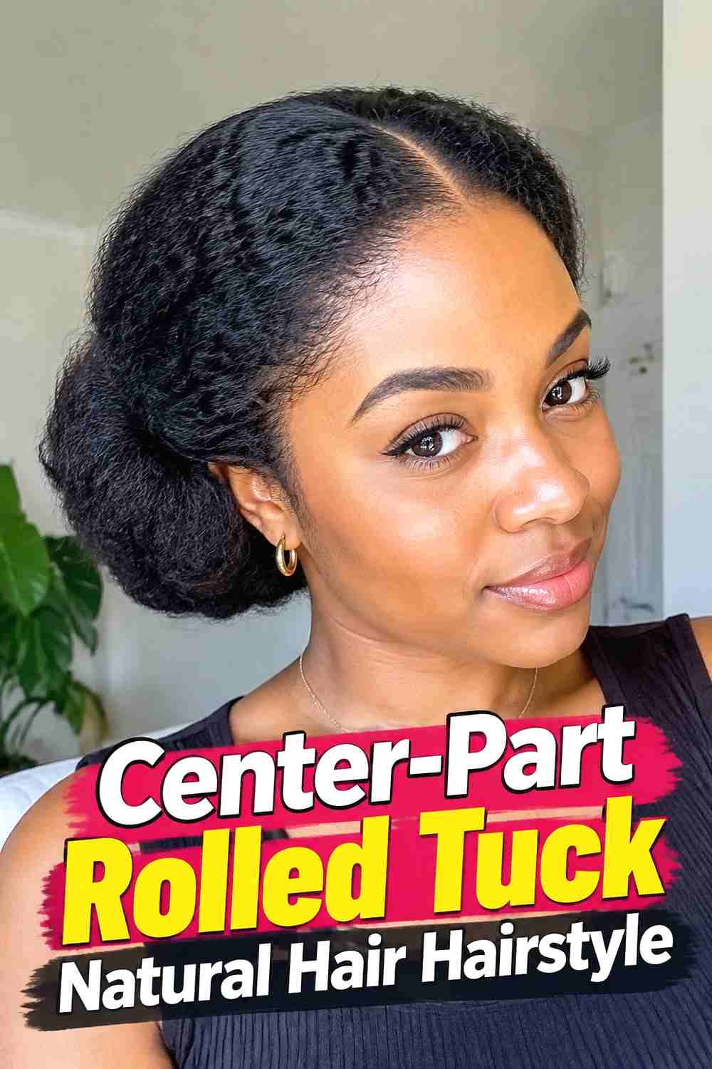 3. Center Part Rolled Tuck Natural Hair Hairstyle