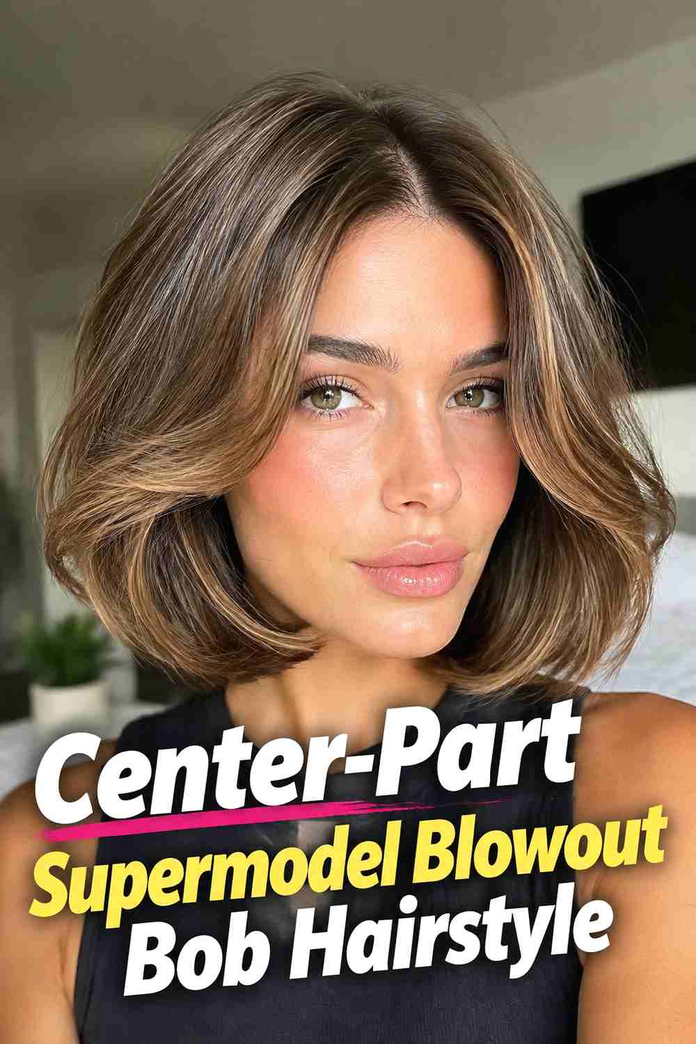 9. Center Part Supermodel Blowout Bob Hairstyle