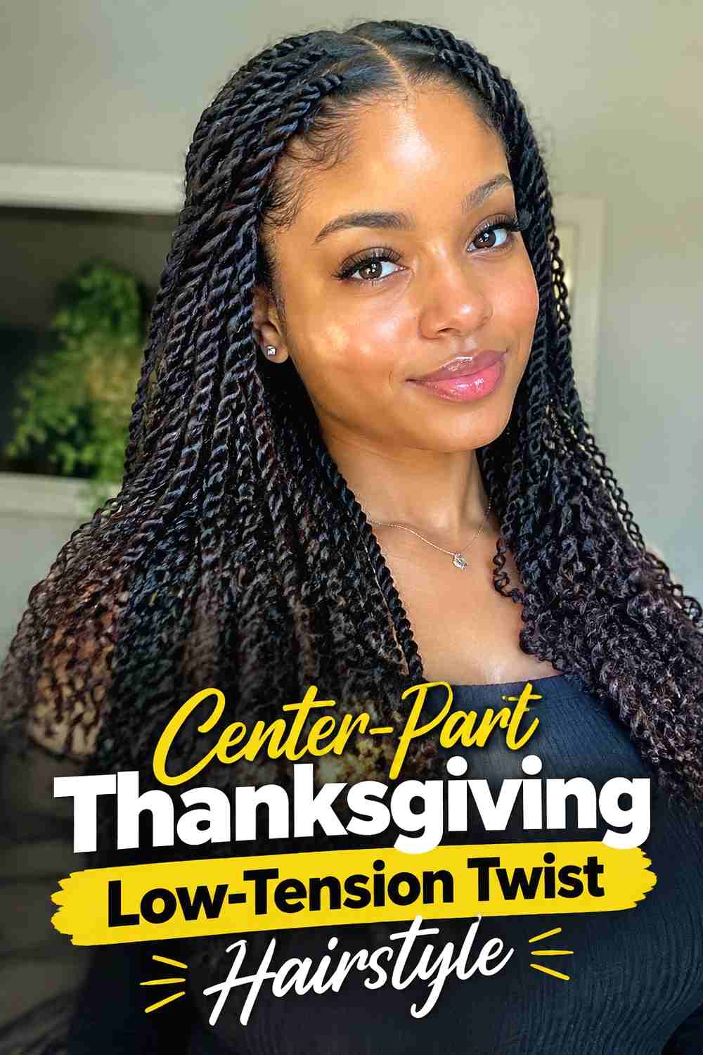 14. Center Part Thanksgiving Low Tension Twist Hairstyle