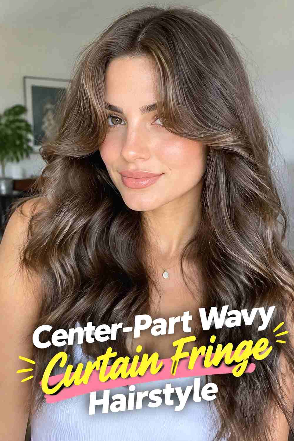7. Center Part Wavy Curtain Fringe Hairstyle