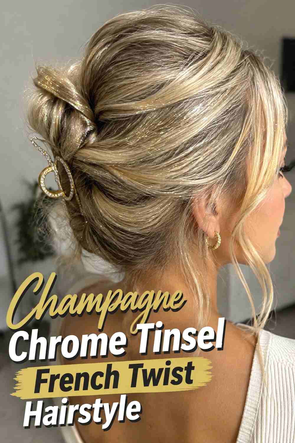 3. Champagne Chrome Tinsel French Twist Hairstyle