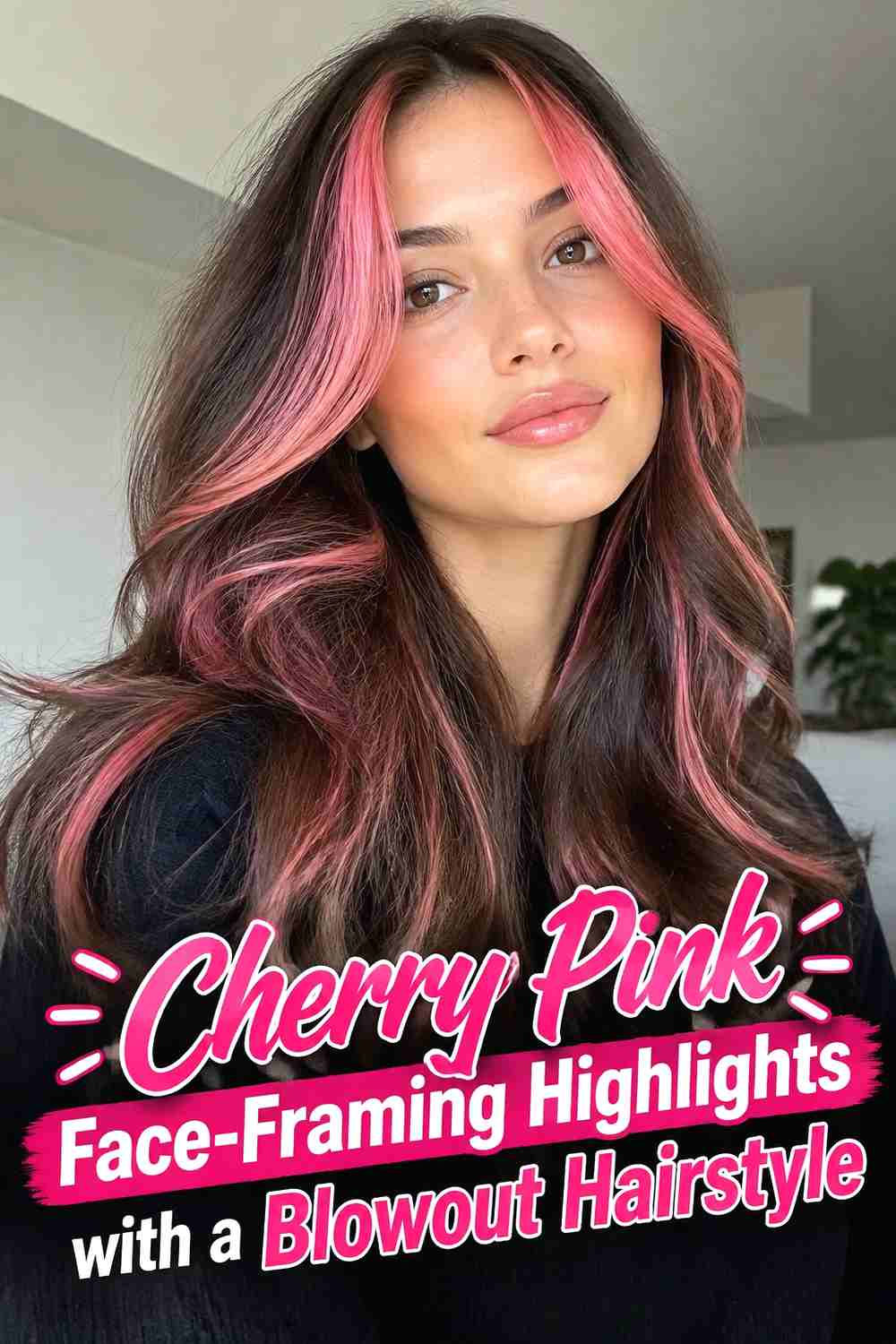 13. Cherry Pink Face Framing Highlights With A Blowout Hairstyle