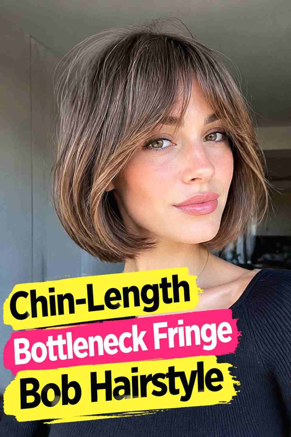 7. Chin Length Bottleneck Fringe Bob Hairstyle