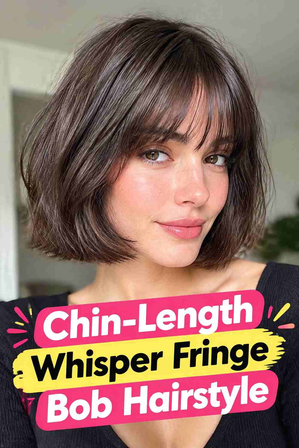 3. Chin Length Whisper Fringe Bob Hairstyle