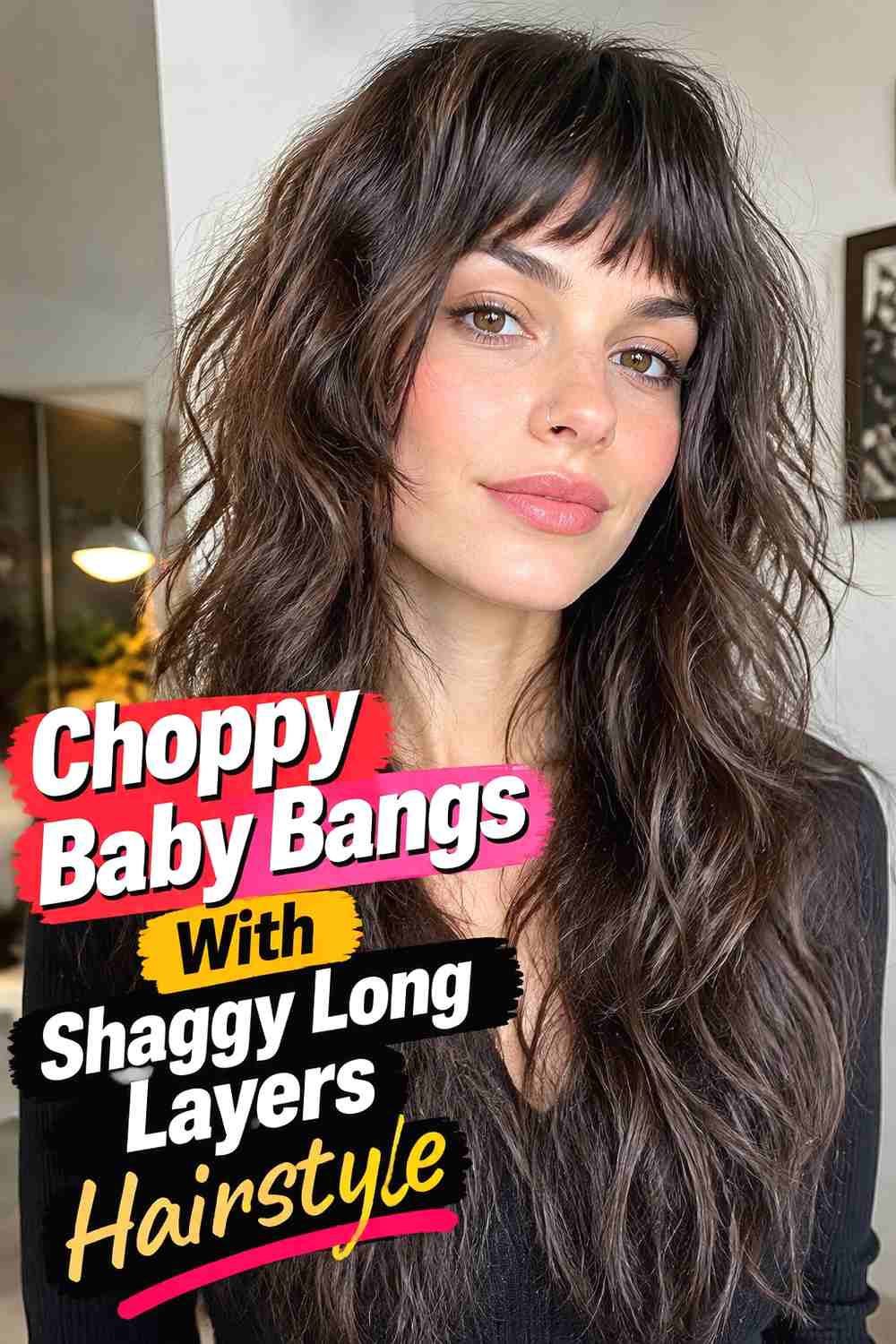 5. Choppy Baby Bangs With Shaggy Long Layers Hairstyle