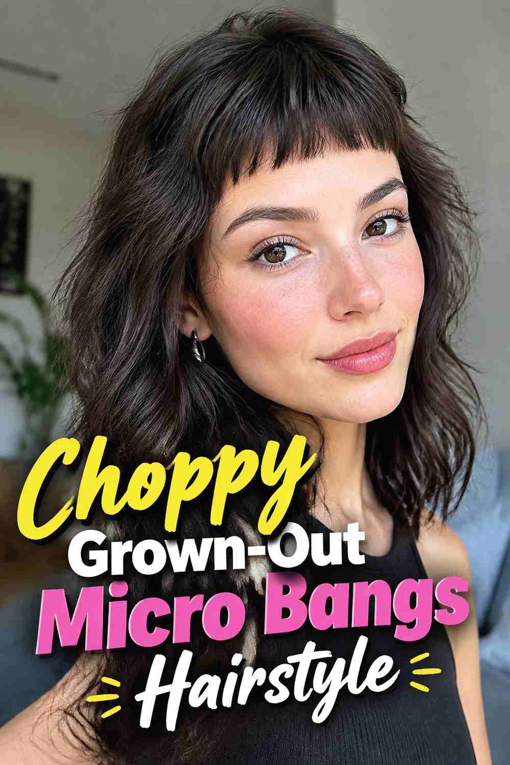 6. Choppy Grown Out Micro Bangs Hairstyle