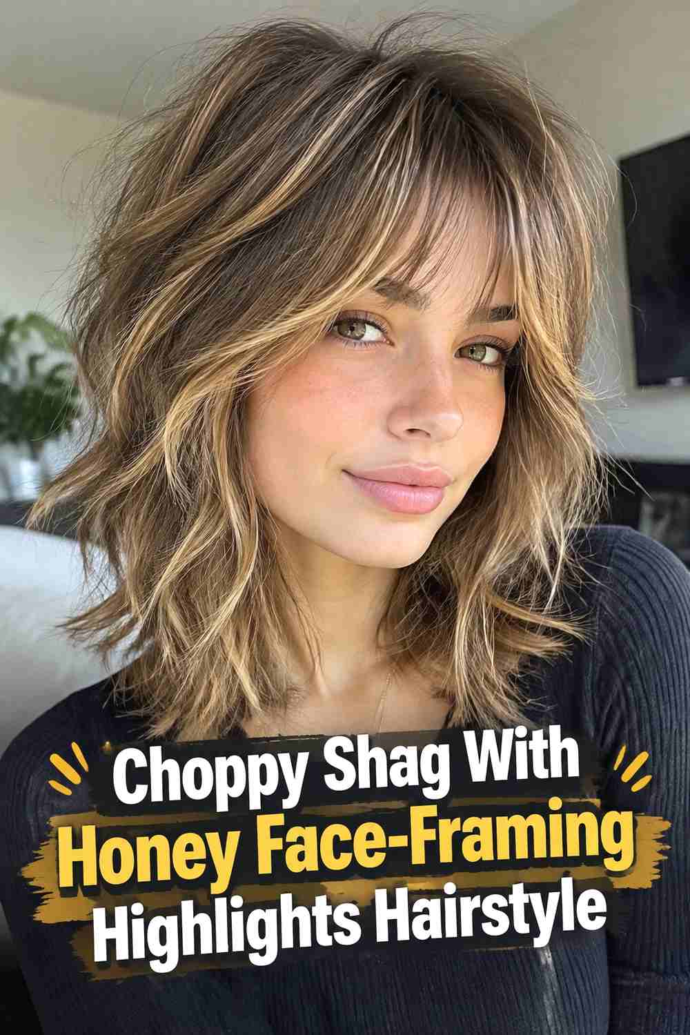 1. Choppy Shag With Honey Face Framing Highlights Hairstyle