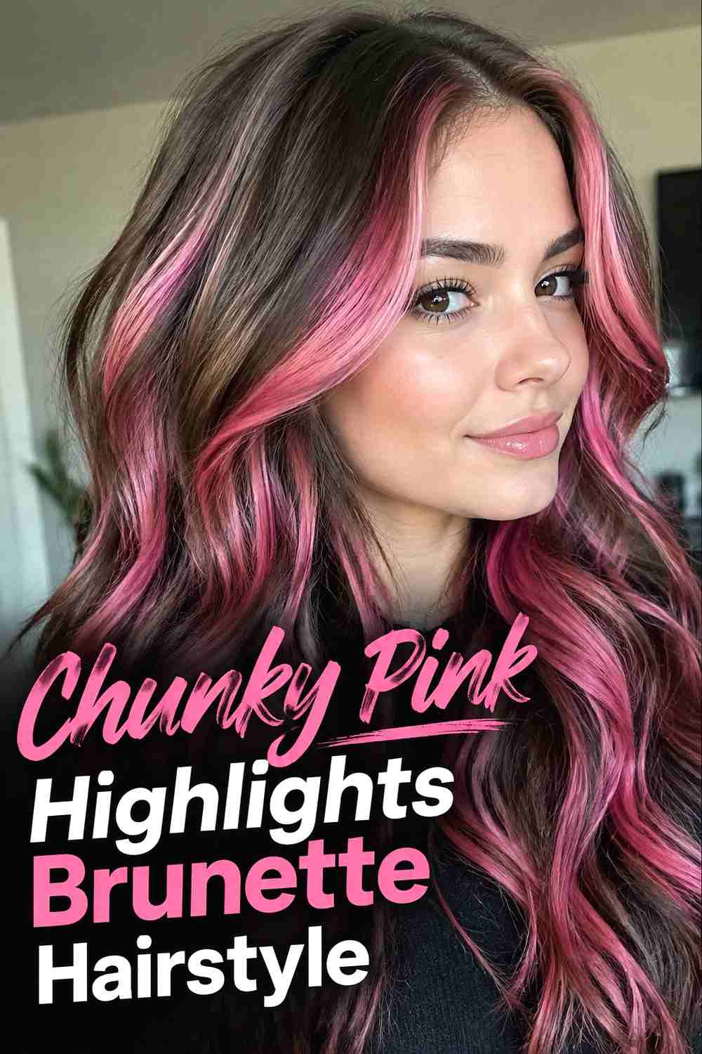 7. Chunky Pink Highlights Brunette Hairstyle