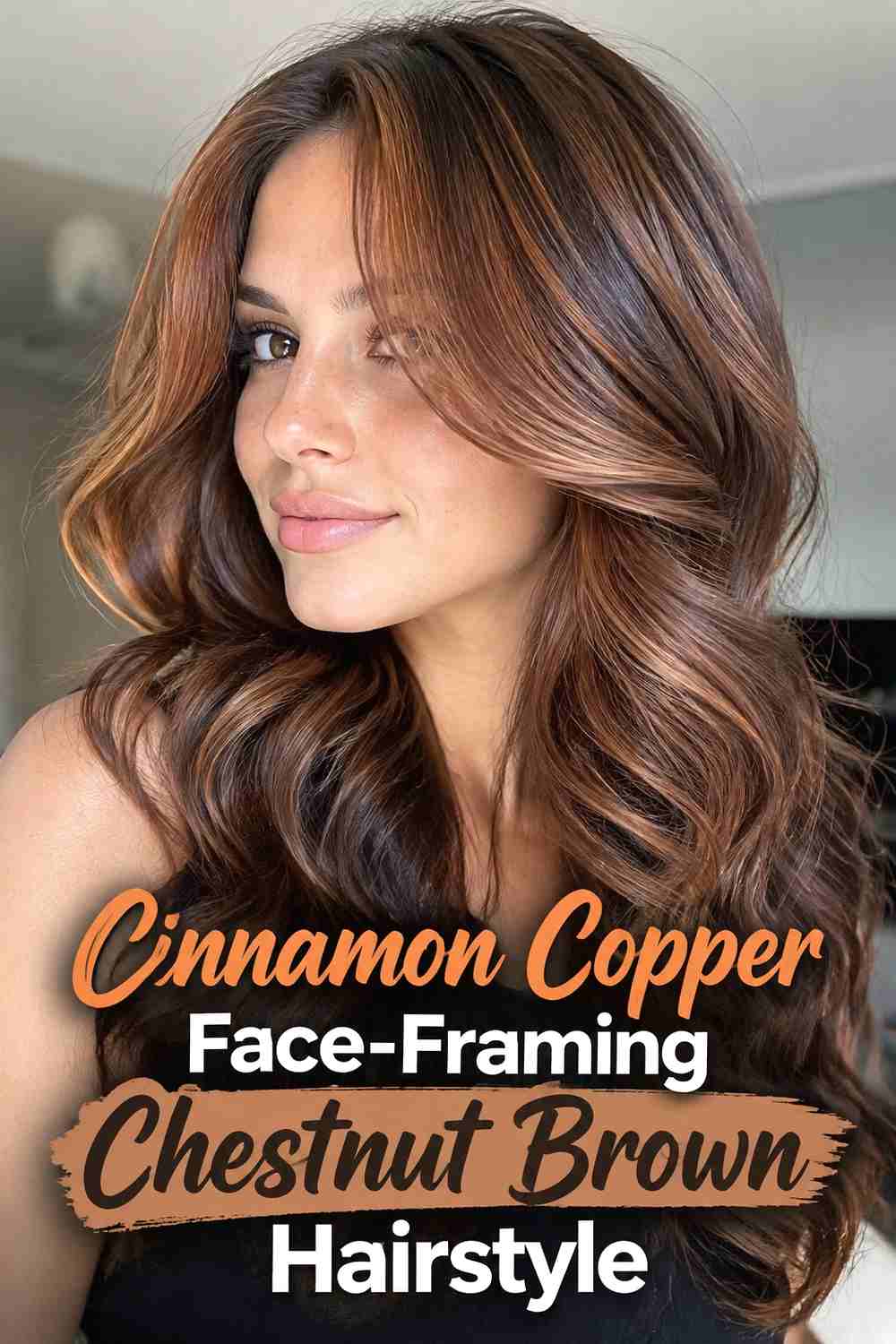 3. Cinnamon Copper Face Framing Chestnut Brown Hairstyle