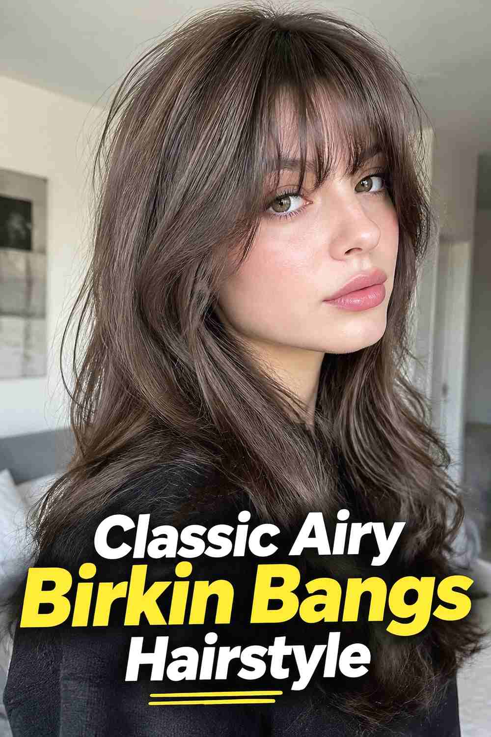 1. Classic Airy Birkin Bangs Hairstyle