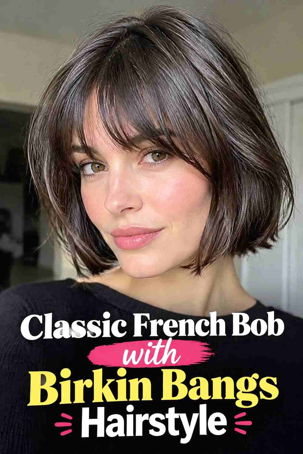 1. Classic French Bob With Birkin Bangs Hairstyle