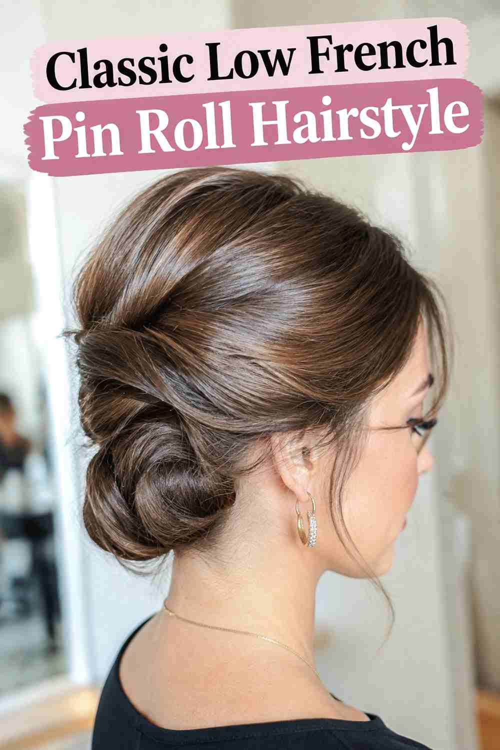 1. Classic Low French Pin Roll Hairstyle