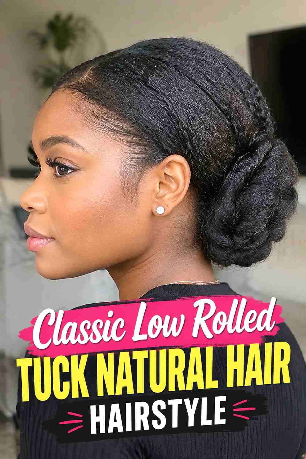 1. Classic Low Rolled Tuck Natural Hair Hairstyle