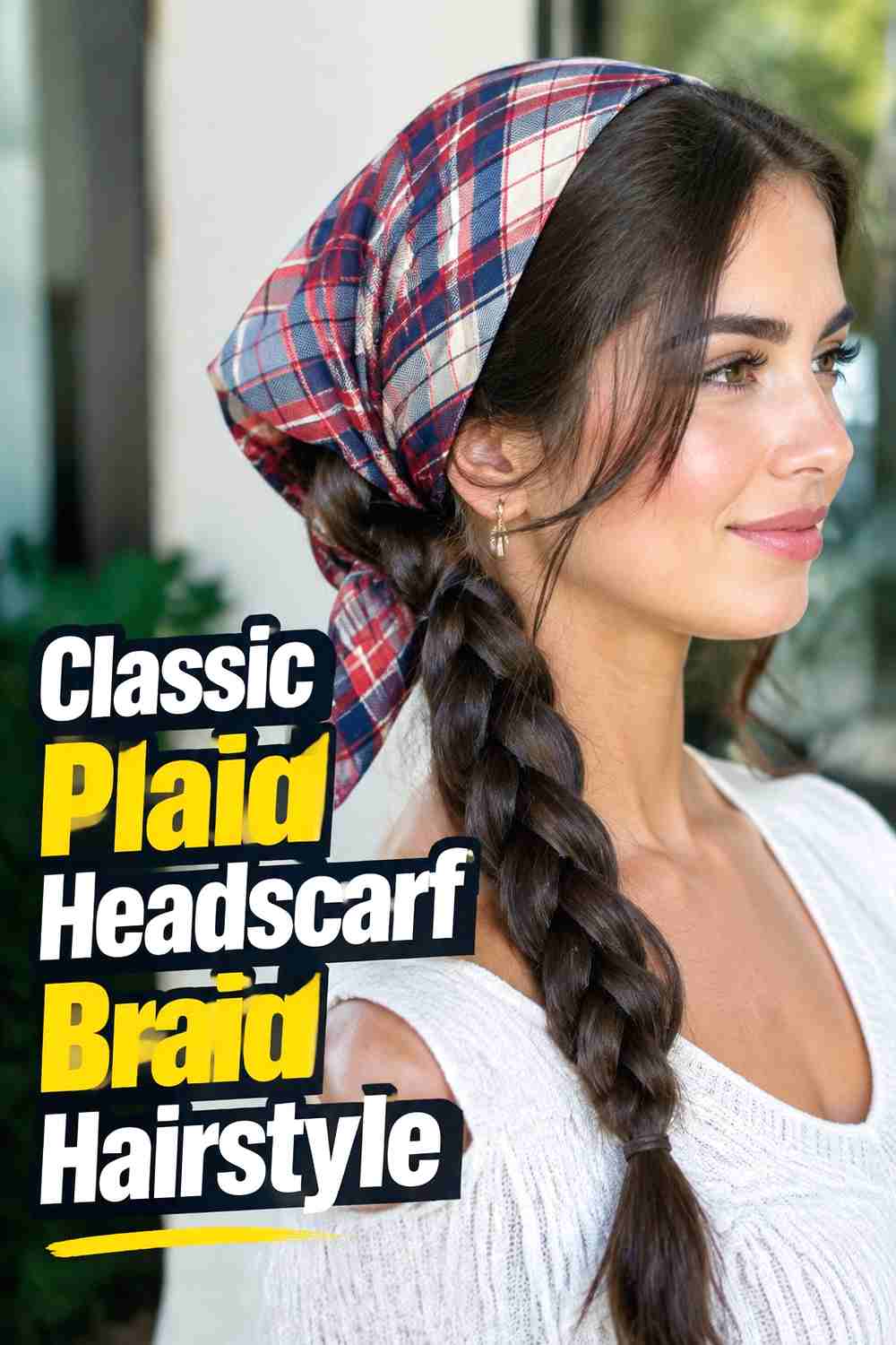 1. Classic Plaid Headscarf Braid Hairstyle