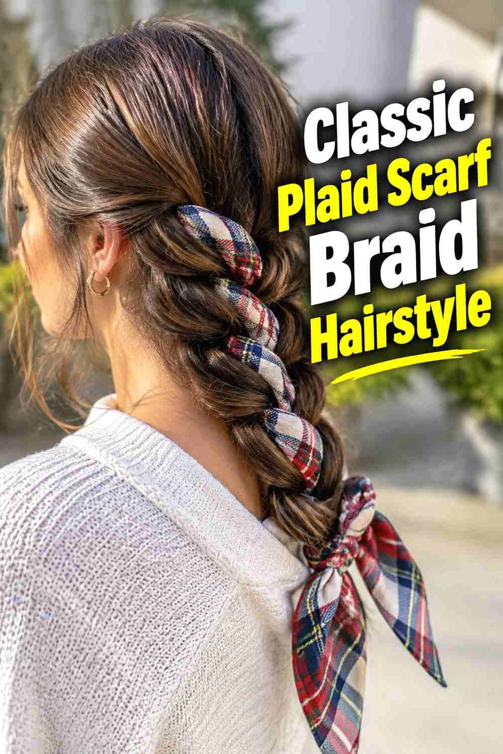 1. Classic Plaid Scarf Braid Hairstyle