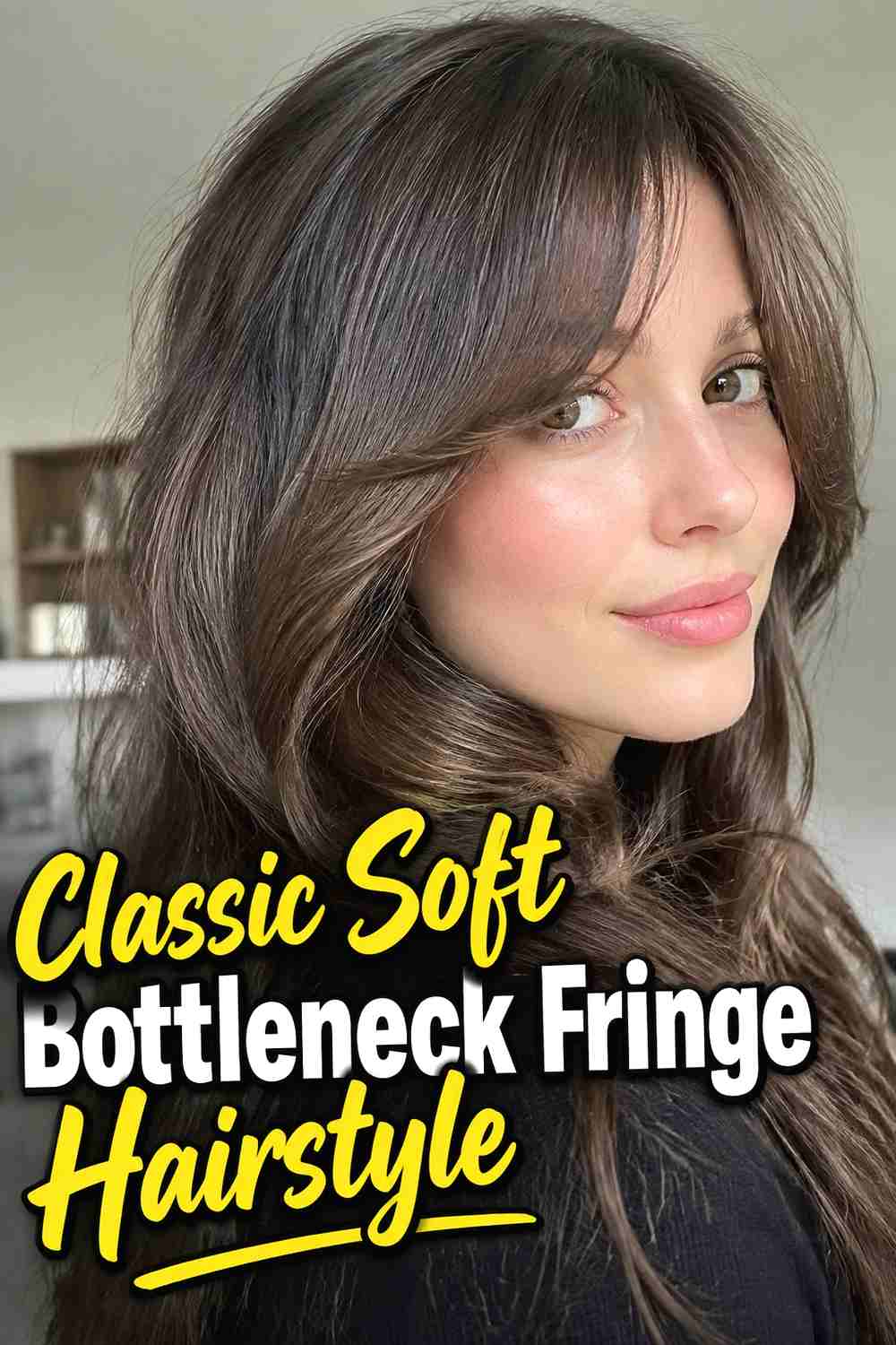 1. Classic Soft Bottleneck Fringe Hairstyle