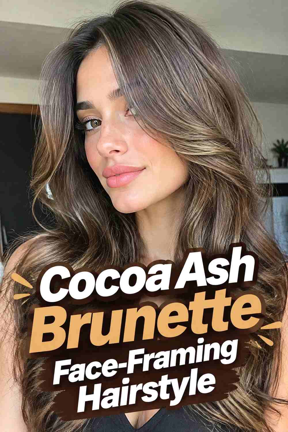 4. Cocoa Ash Brunette Face Framing Hairstyle