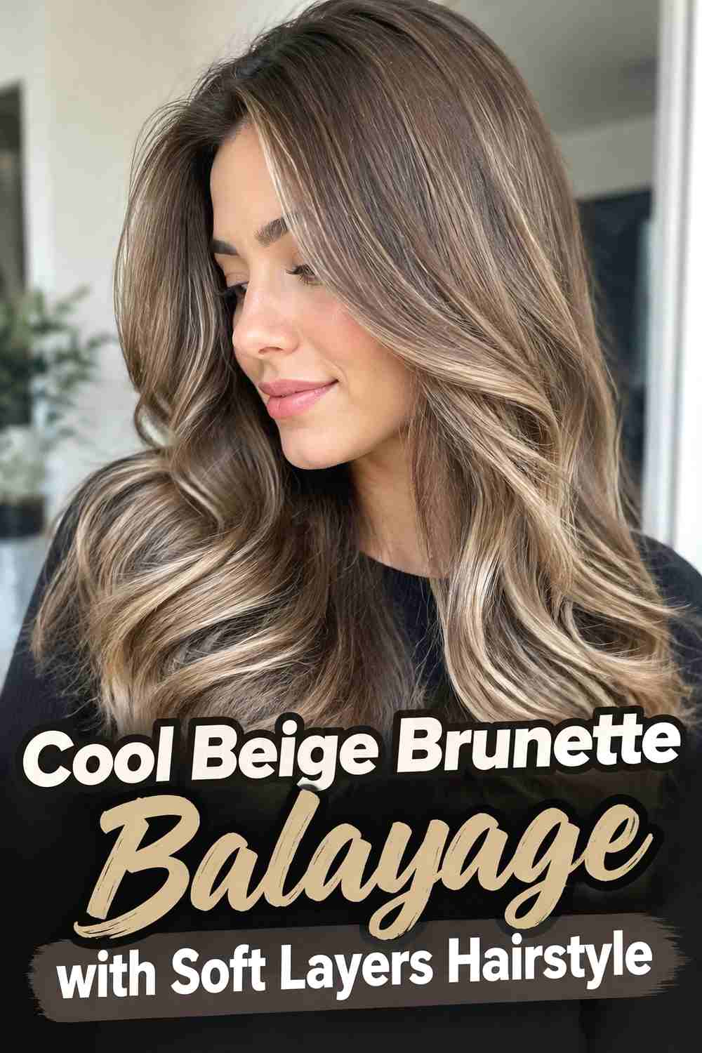 3. Cool Beige Brunette Balayage With Soft Layers Hairstyle