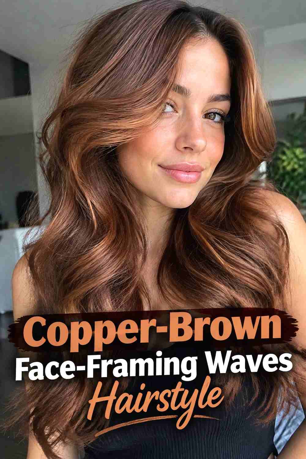 5. Copper Brown Face Framing Waves Hairstyle