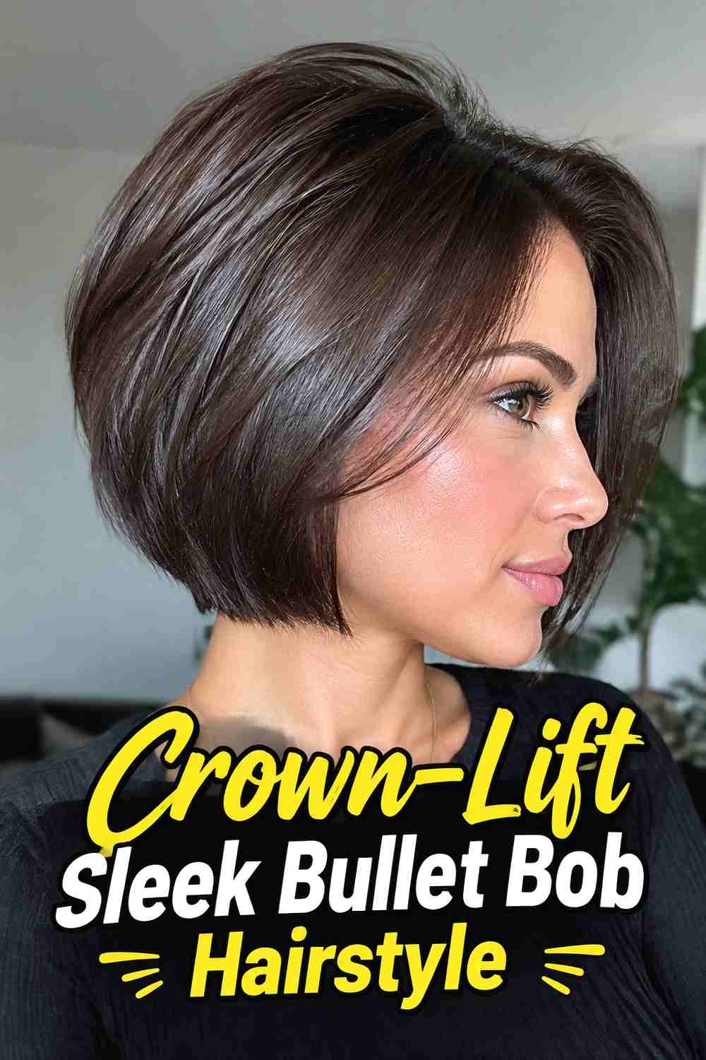 14. Crown Lift Sleek Bullet Bob Hairstyle