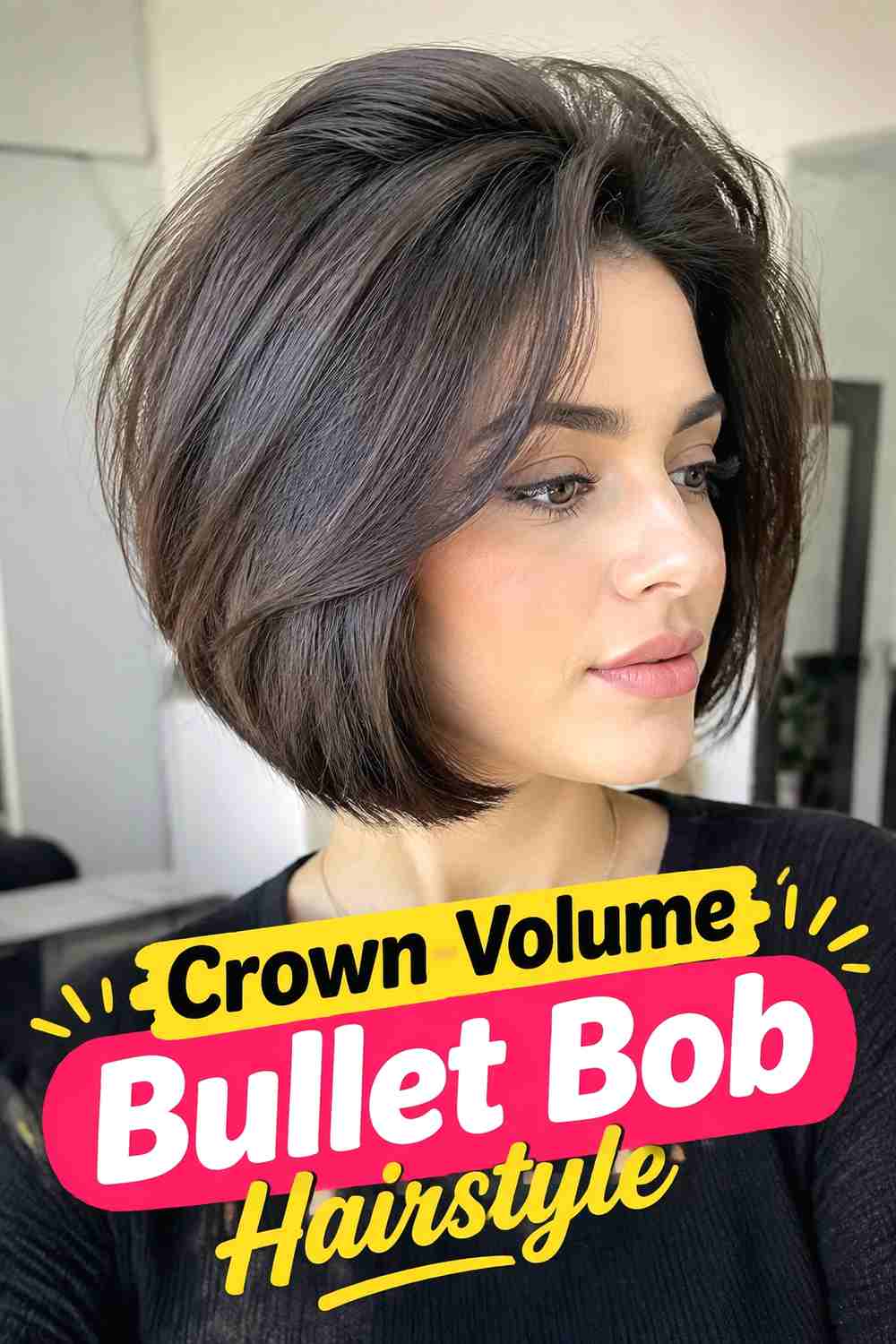 11. Crown Volume Bullet Bob Hairstyle