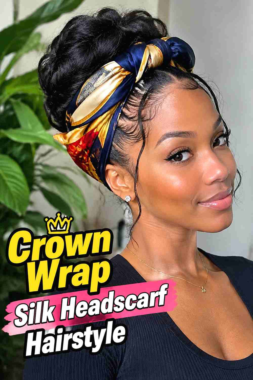 8. Crown Wrap Silk Headscarf Hairstyle