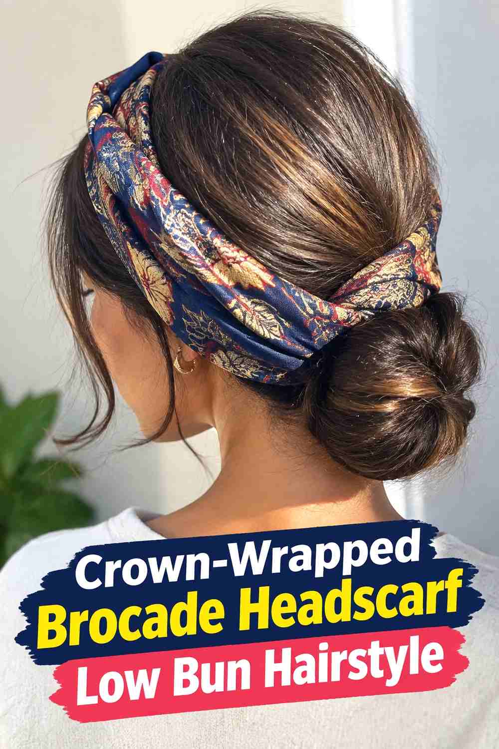 13. Crown Wrapped Brocade Headscarf Low Bun Hairstyle