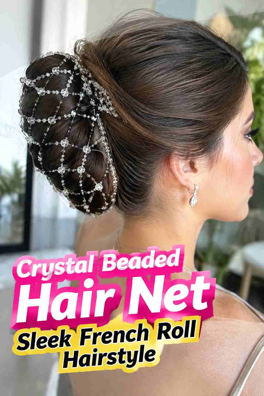 2. Crystal Beaded Hair Net Sleek French Roll Hairstyle