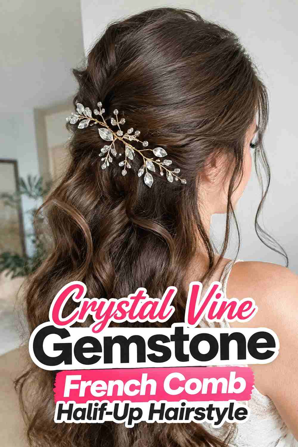 6. Crystal Vine Gemstone French Comb Half Up Hairstyle