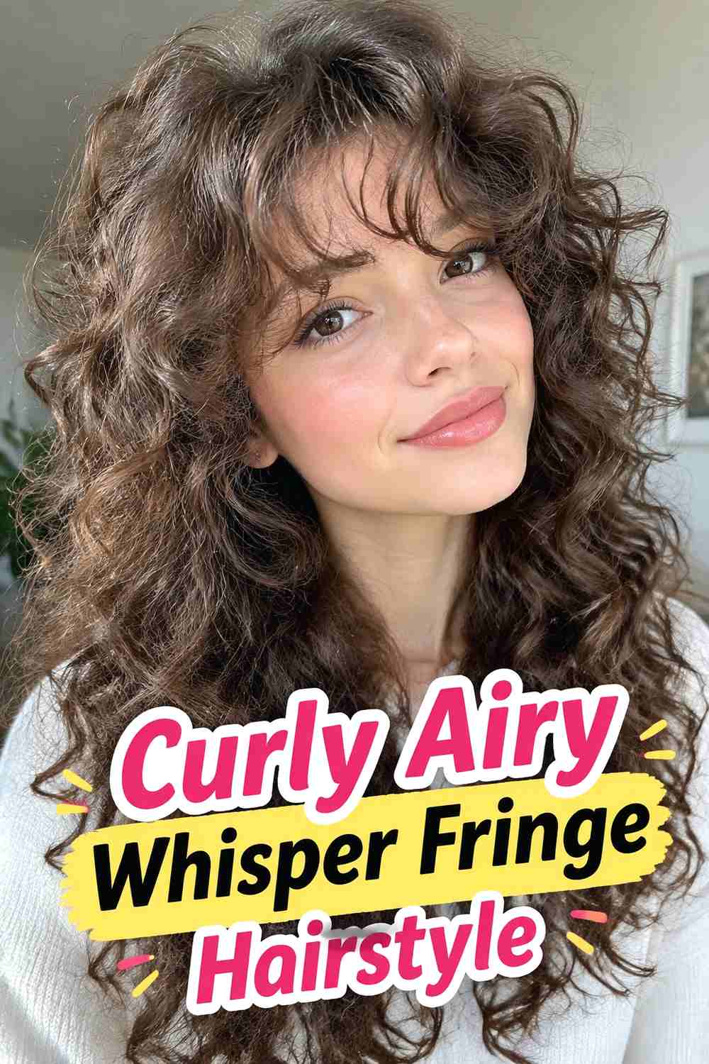 6. Curly Airy Whisper Fringe Hairstyle