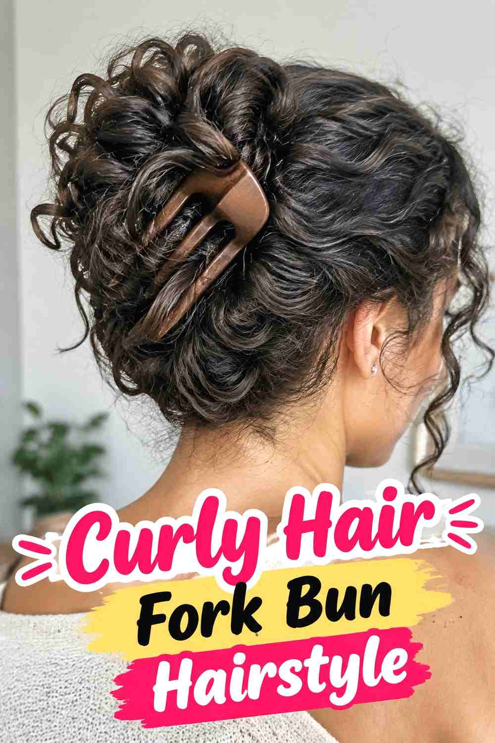 7. Curly Hair Fork Bun Hairstyle