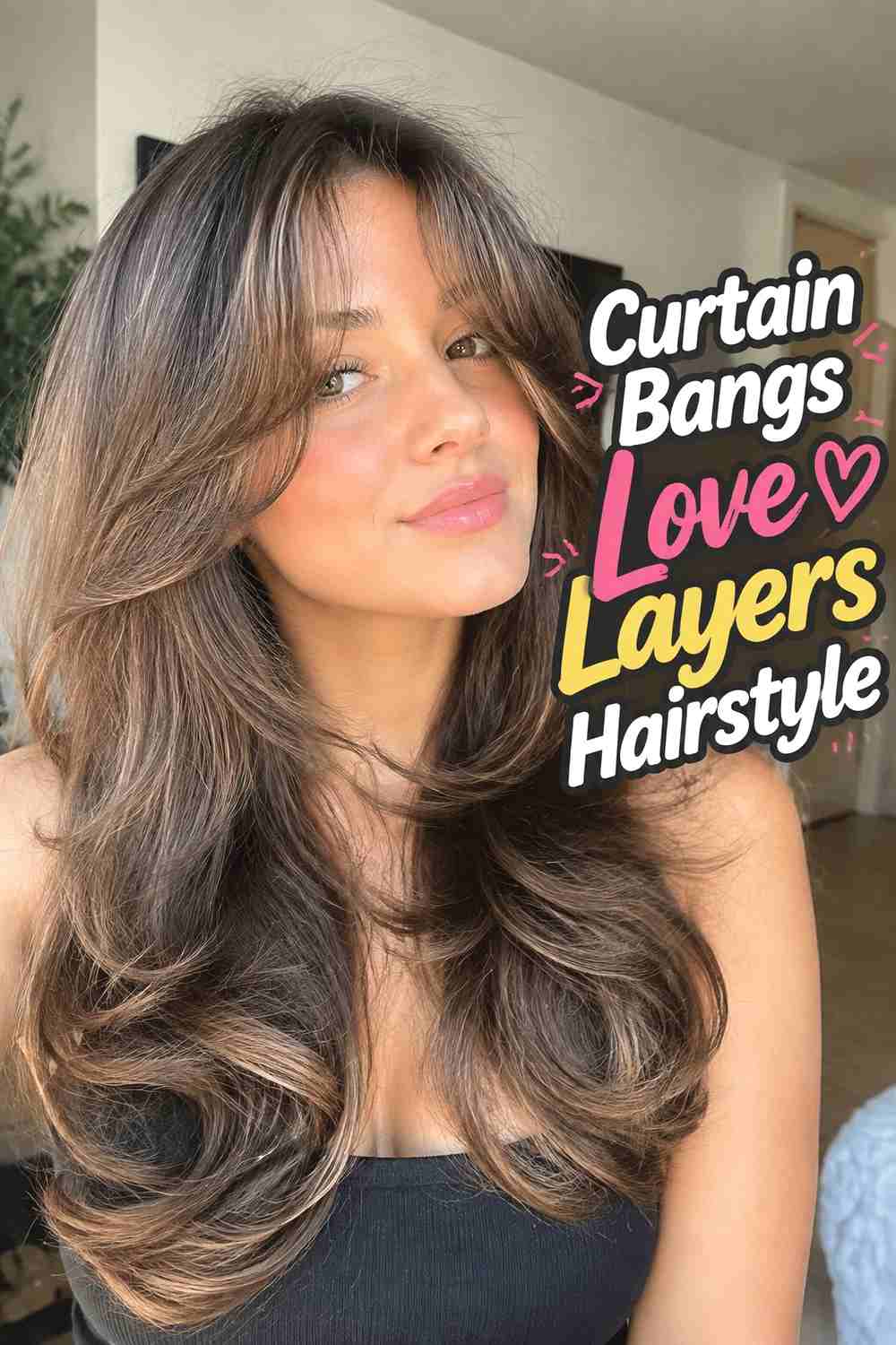 7. Curtain Bangs Love Layers Hairstyle